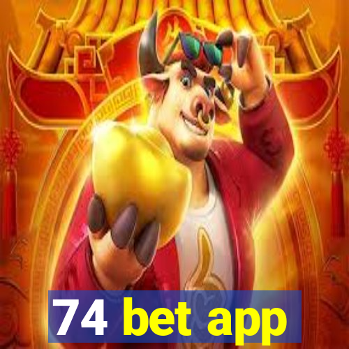 74 bet app